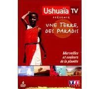 Ushuaïa TV présente : Une Terre, des paradis – Coffret 4 DVD
