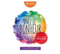 Coffret Vivez le bonheur Livre audio 3 CD audio - Sylvie Roucoules-Picat - Audiolib - Texte lu (CD) - Textes lus CD
