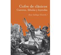 Cofre de clásicos: Cuentos, fábulas y leyendas