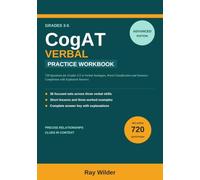 CogAT Verbal Practice Workbook: Advanced Edition: 720 Questions for Grades 3-5 in Verbal Analogies, Word Classification and Sentence Completion with Explained Answers