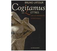 Cogitamus - Six Lettres Sur Les Humanités Scientifiques