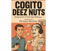 Cogito Deez Nuts