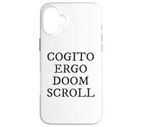 Cogito Ergo Doom Scroll Latin Philosophie Humour Coque pour iPhone 16 Plus