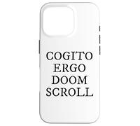 Cogito Ergo Doom Scroll Latin Philosophie Humour Coque pour iPhone 16 Pro