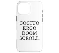 Cogito Ergo Doom Scroll Latin Philosophie Humour Coque pour iPhone 16 Pro Max