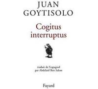 Cogitus interruptus Juan Goytisolo (Auteur)