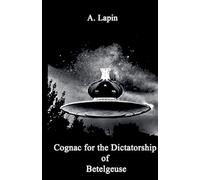 Cognac for the Dictatorship of Betelgeuse