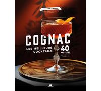 Cognac Les meilleurs cocktails - Guillaume Le Dorner - Massin - relié - Guide