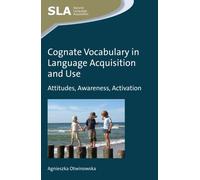Cognate Vocabulary In Language Acquisition And Use