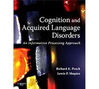 Cognition and Acquired Language Disorders by Richard K. PeachLewis P. Shapiro Richard K Peach, Lewis P Shapiro (Auteur)