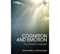 Cognition And Emotion: From Order To Disorder (Paperback) Mick Power, Tim Dalgleish (Auteur)