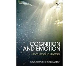 Cognition And Emotion: From Order To Disorder (Paperback) Mick Power, Tim Dalgleish (Auteur)