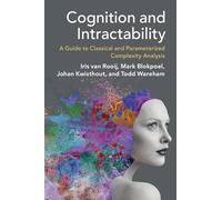 Cognition and Intractability: A Guide to Classical and Parameterized Complexity Analysis