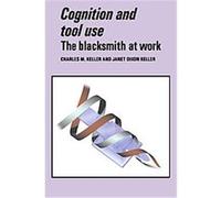Cognition and Tool Use, Learning in Doing: Social, Cognitive, and Computational Perspectives Charles M. Keller, Janet Dixon Keller (Auteur)