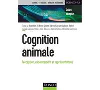 Cognition animale - Perception, raisonnement et représentations Anne-Sophie Darmaillacq (Auteur), Ludovic Dickel (Auteur), Aurore Avargues-Weber (Auteur), Julie Duboscq (Auteur), Valérie Dufour (Auteu