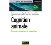 Cognition animale - Perception, raisonnement et représentations - Anne-Sophie Darmaillacq - Dunod - broché - Scolaire / Universitaire