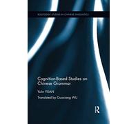 Cognition-Based Studies On Chinese Grammar