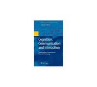 Cognition, Communication And Interaction