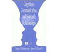 Cognition, Communication, and Romantic Relationships, Lea's Series on Personal Relationships James G. Cantrill, James M. Honeycutt (Auteur)