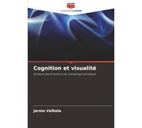 Cognition et visualité: Analyse des fonctions du modelage artistique