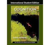 Cognition: Exploring the Science of the Mind
