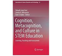 Cognition, Metacognition, And Culture In Stem Education