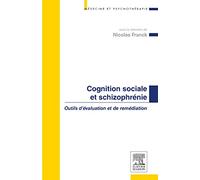 Cognition sociale et schizophrénie: Outils d'évaluation et de remédiation