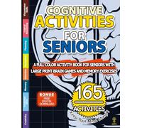 Cognitive Activities for Seniors: A Full Color Activity Book for Seniors with Large Print Brain Games and Memory Exercises to Keep the Mind Sharp