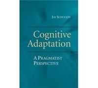 Cognitive Adaptation - Schulkin Jay Georgetown University Washington DC - Cambridge University Press - Livre en Anglais - Paperback Schulkin Jay Georgetown University Washington DCSchulkin Jay Georget