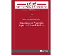 Cognitive And Pragmatic Aspects Of Speech Actions