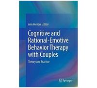Cognitive And Rational-Emotive Behavior Therapy With Couples