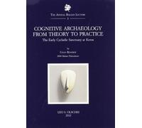 Cognitive Archaeology from Theory to Practice. The early Cycladic Sanctuary at Keros