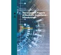 Cognitive Aspects Of Aesthetic Experience - Introduction