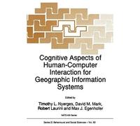 Cognitive Aspects Of Human-Computer Interaction For Geographic Information Systems