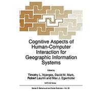 Cognitive Aspects Of Human-Computer Interaction For Geographic Information Systems