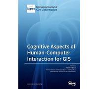 Cognitive Aspects Of Human-Computer Interaction For Gis
