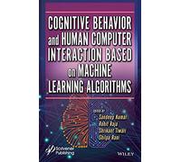 Cognitive Behavior And Human Computer Interaction Based On Machine Learning Algorithms