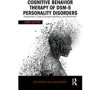 Cognitive Behavior Therapy Of Dsm-5 Personality Disorders: Assessment, Case Conceptualization, And Treatment (Paperback) Len Florida Atlantic University Sperry, Sperry Usa , Boca Raton Jon Lynn Univer