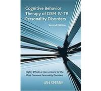 Cognitive Behavior Therapy of Dsm-iv-tr Personality Disorders Len Sperry (Auteur)