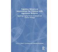 Cognitive Behavioral Interventions for Children with Aggressive Behavior: Applying Coping Power in School and Clinical Settings