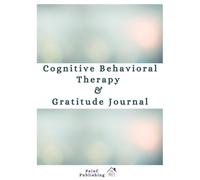 Cognitive Behavioral Therapy (CBT) Workbook and Gratitude Journal: CBT and Mental Health Exercises