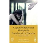 Cognitive Behavioral Therapy for Social Anxiety Disorder by Michael W. Otto Stefan G Boston University Hofmann, Usa Massachusetts, Michael W Boston University Otto, Usa Massachusetts (Auteur)