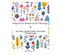 Cognitive Behavioral Therapy Workbook and Planner: Daily CBT and Mental Health Techniques and Exercises
