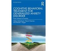 Cognitive Behavioral Treatment for Generalized Anxiety Disorder by Dugas & Michel J. Universite du Quebec en Outaouais & Canada Unknown (Auteur)