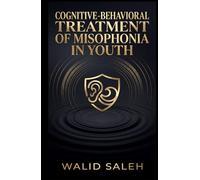 COGNITIVE-BEHAVIORAL TREATMENT OF MISOPHONIA IN YOUTH