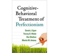 Cognitive-Behavioral Treatment Of Perfectionism