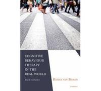 Cognitive Behaviour Therapy in the Real World - [Version Originale] Henck Van Bilsen (Auteur)
