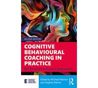 Cognitive Behavioural Coaching in Practice