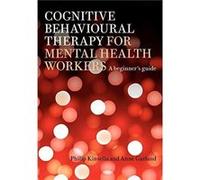 Cognitive Behavioural Therapy For Mental Health Workers