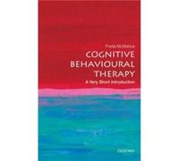 Cognitive Behavioural Therapy - McManus Freda Course Accreditation Manager British Association of Behavioural and Cognitive Psychotherapies - Oxford Unive McManus Freda Course Accreditation Manager Br